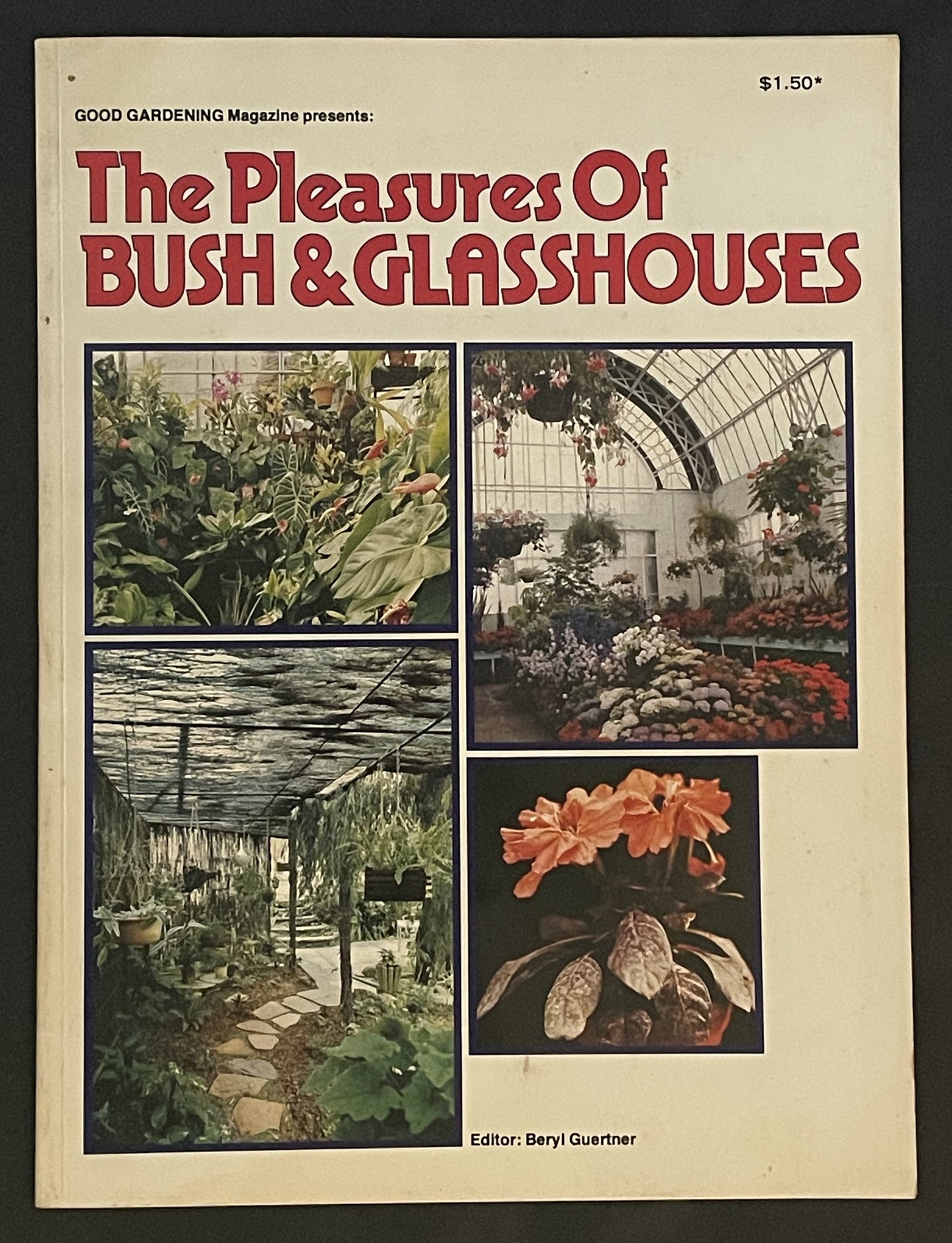 The Pleasures Of Bush & Glasshouses by Beryl Guertner, Rolfe Bradley
