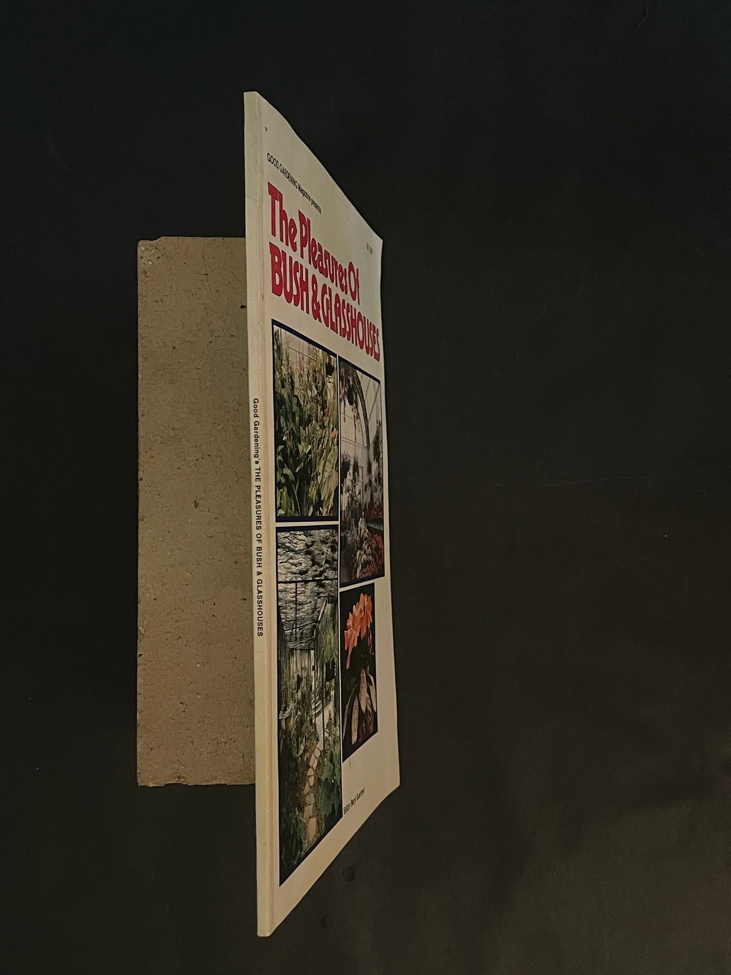 The Pleasures Of Bush & Glasshouses by Beryl Guertner, Rolfe Bradley