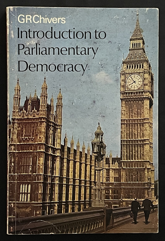 Introduction to Parliamentary Democracy by George Rayment Chivers