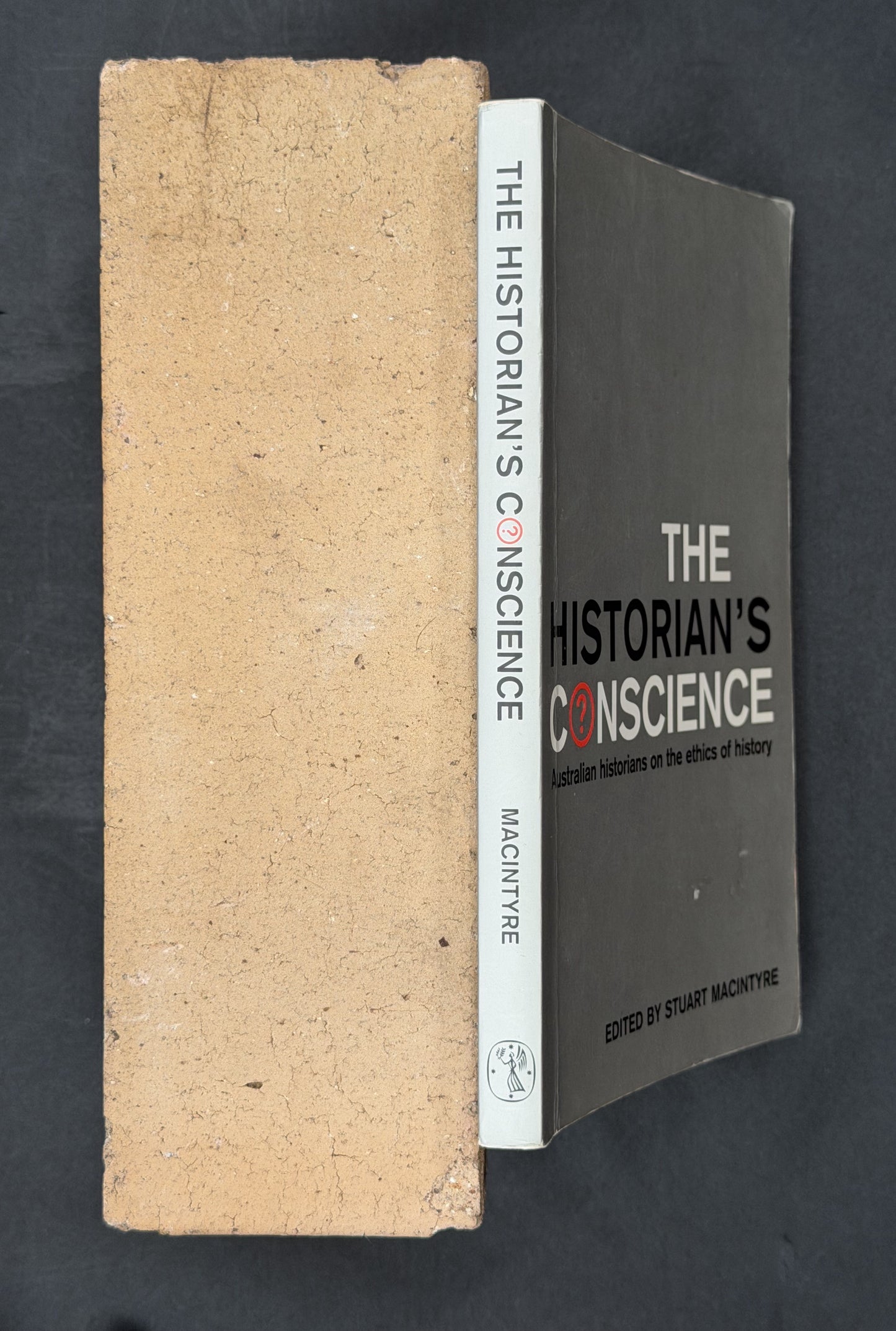 The Historian's Conscience by Stuart Macintyre