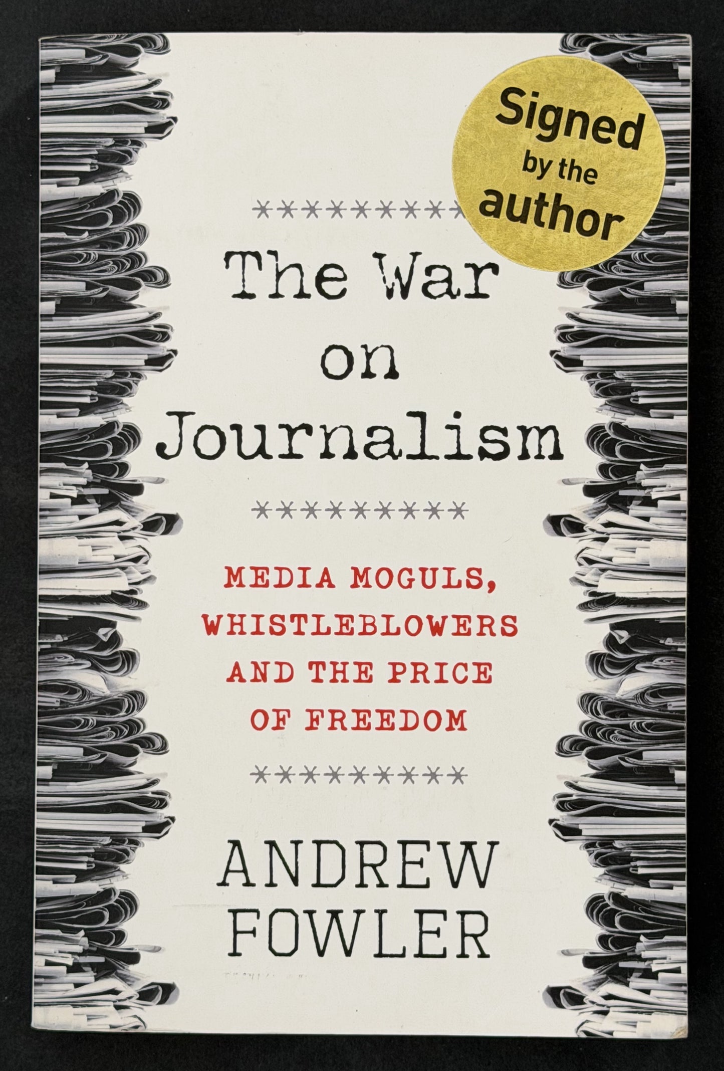 The War on Journalism by Andrew Fowler
