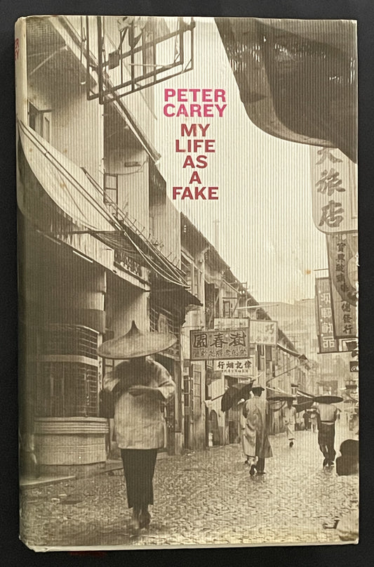 My Life as a Fake by Peter Carey