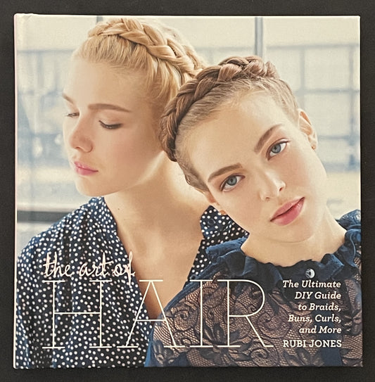 The Art of Hair by Rubi Jones