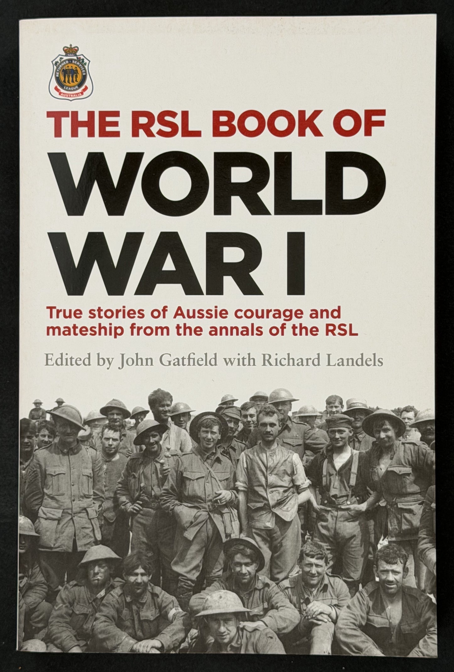 The RSL Book of WWI by John Gatfield, Richard Landels