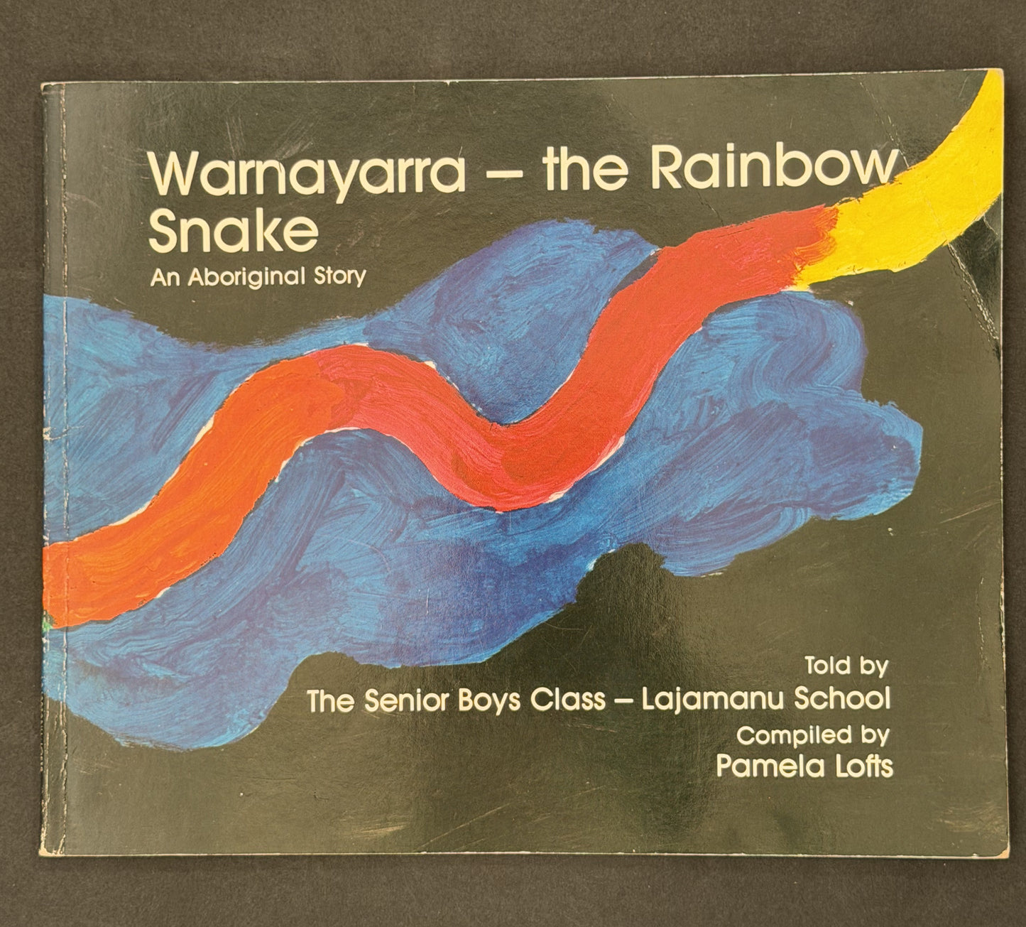 Warnayarra, the Rainbow Snake by Pamela Lofts