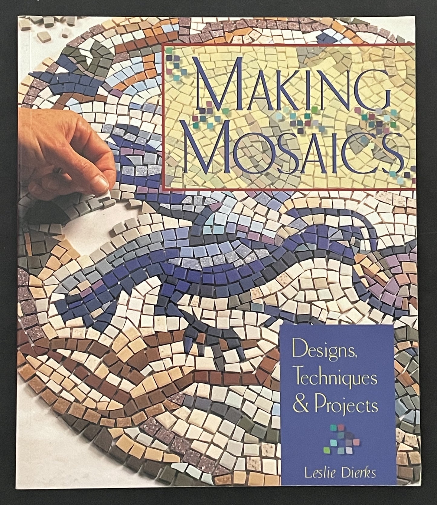 Making Mosaics by Leslie Dierks
