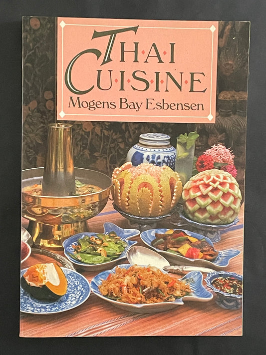 Thai Cuisine by Mogens B. Esbensen
