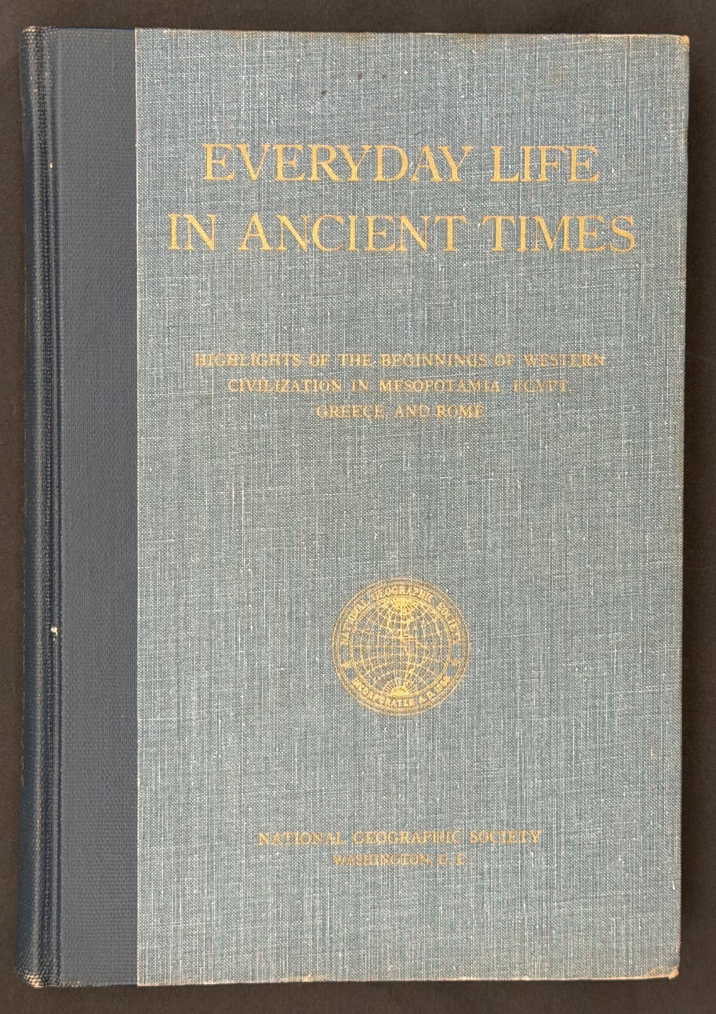 Everyday Life in Ancient Times by Gilbert Grosvenor et al.