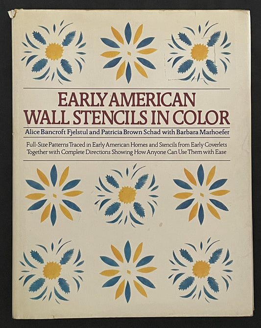 Early American Wall Stencils in Color by Alice Bancroft Fjelstul