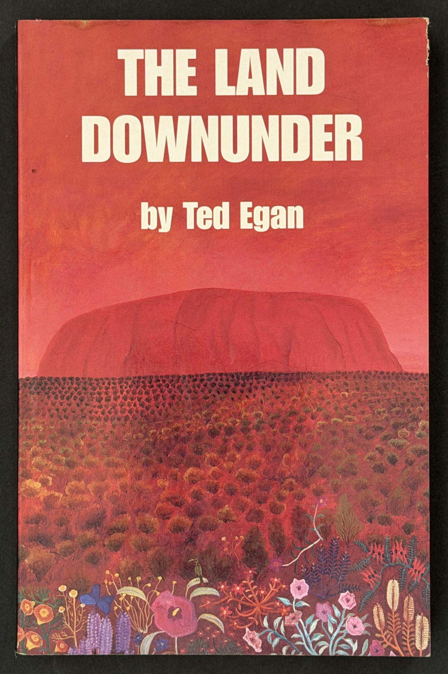 The Land Downunder by Ted Egan