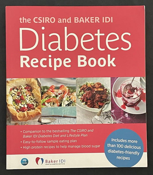 The CSIRO and BAKER IDI Diabetes Recipe Book by CSIRO and Baker IDI Heart & Diabetes Institute