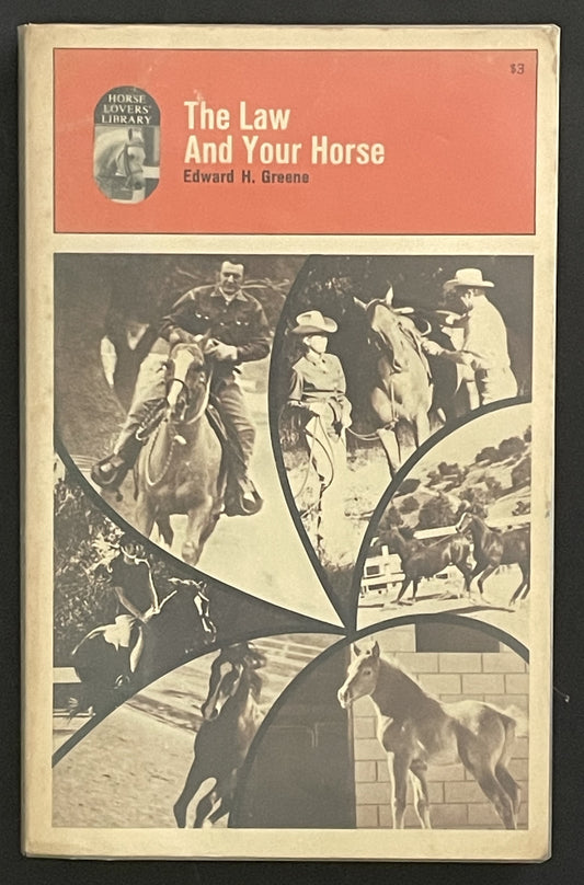 The Law And Your Horse by Edward H. Greene