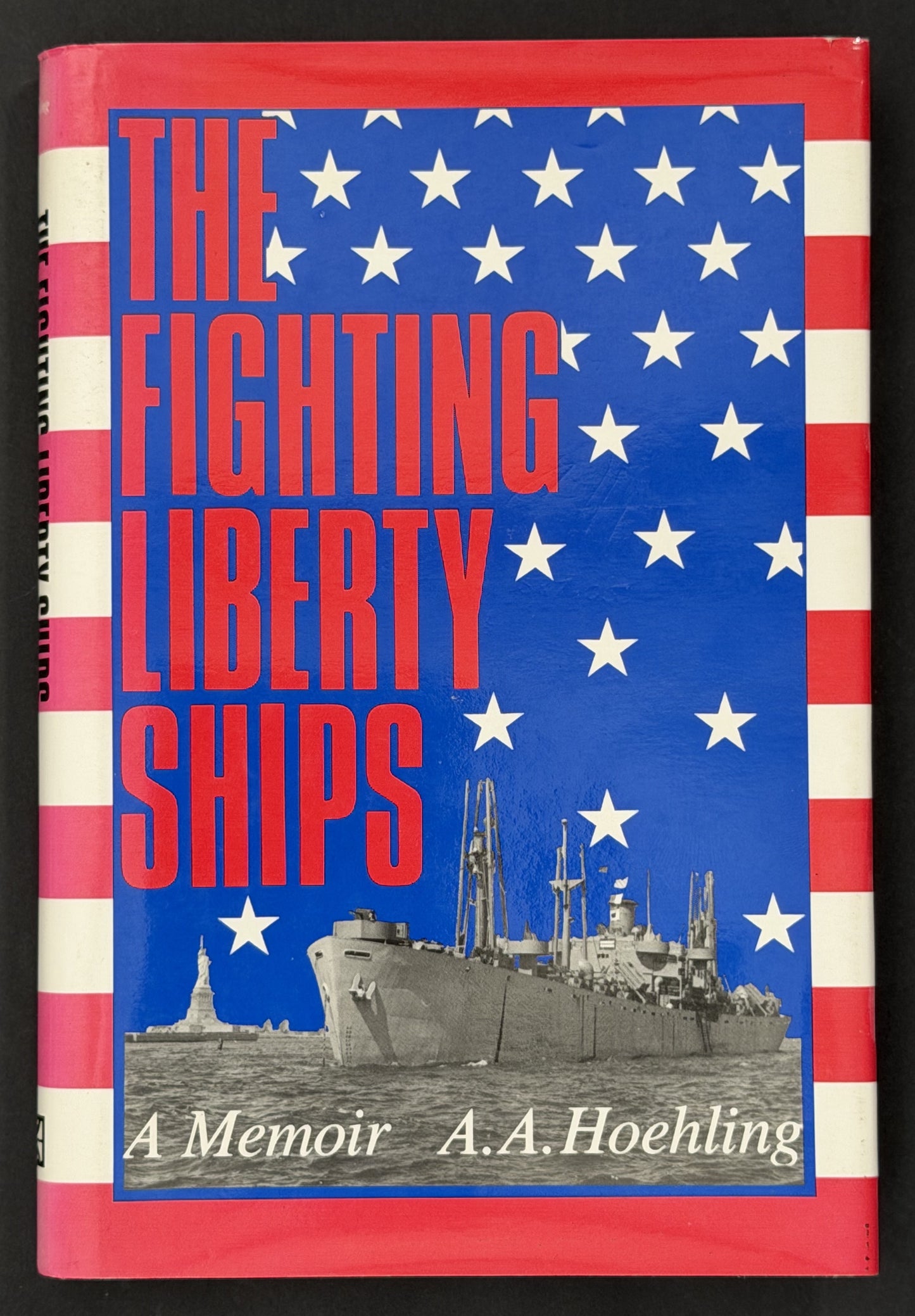 The Fighting Liberty Ships by Adolph A. Hoehling