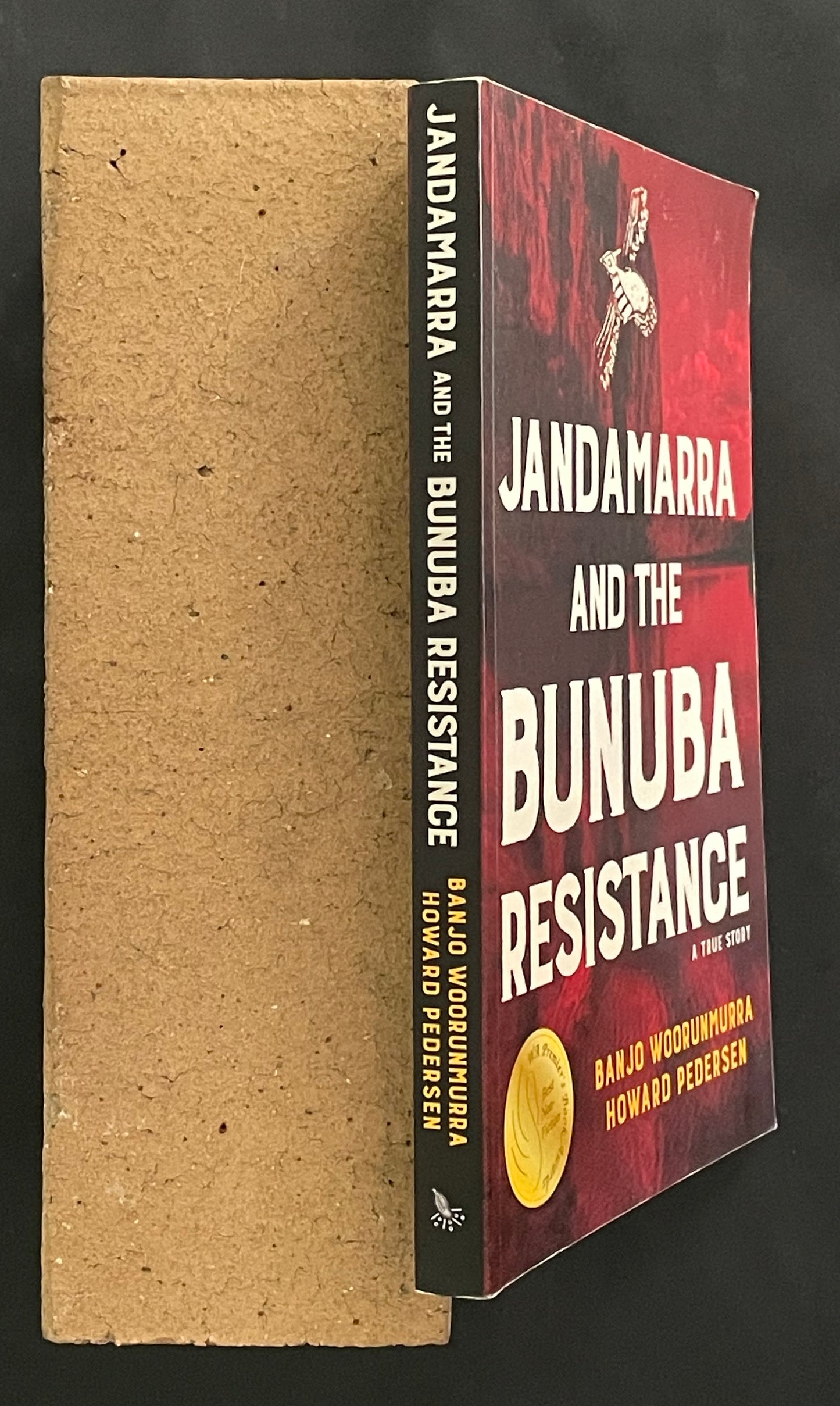 Jandamarra and the Bunuba Resistance by Howard Pedersen, Banjo Woorunmurra