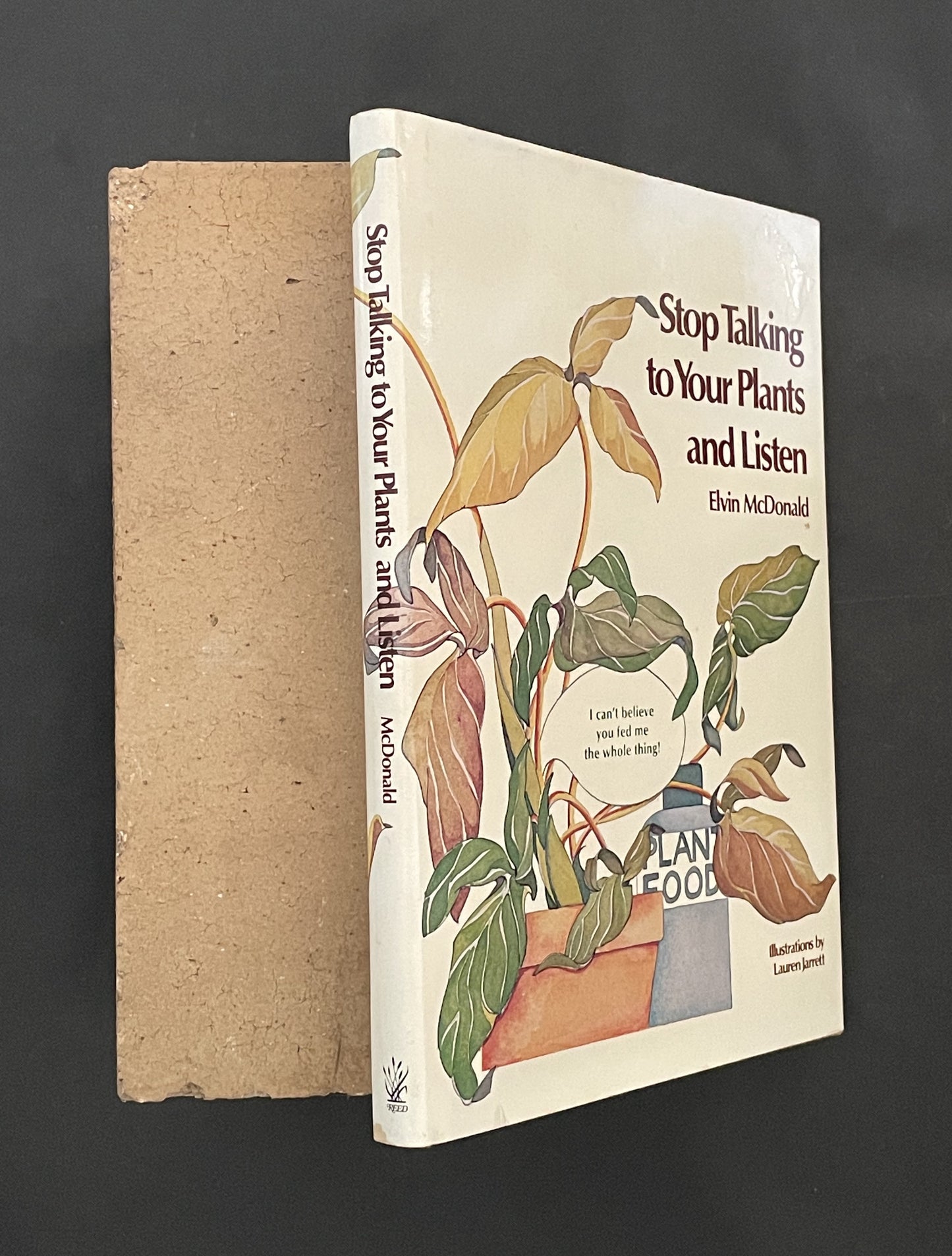 Stop Talking to Your Plants and Listen by Elvin McDonald