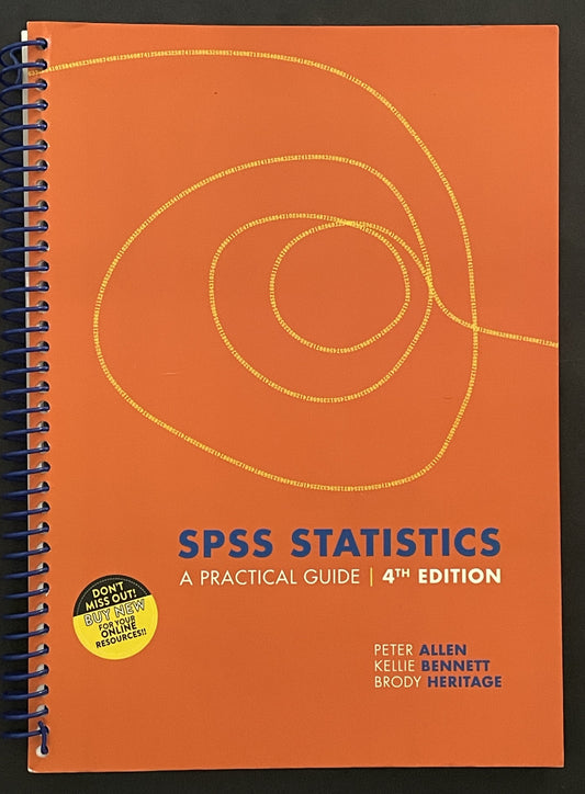 SPSS Statistics: A Practical Guide by Peter Allen, Kellie Bennett, Brody Heritage