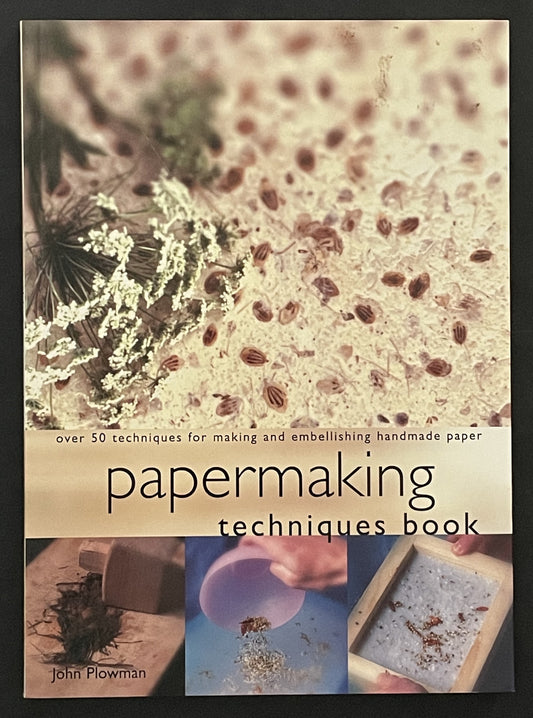 Papermaking Techniques Book by John Plowman