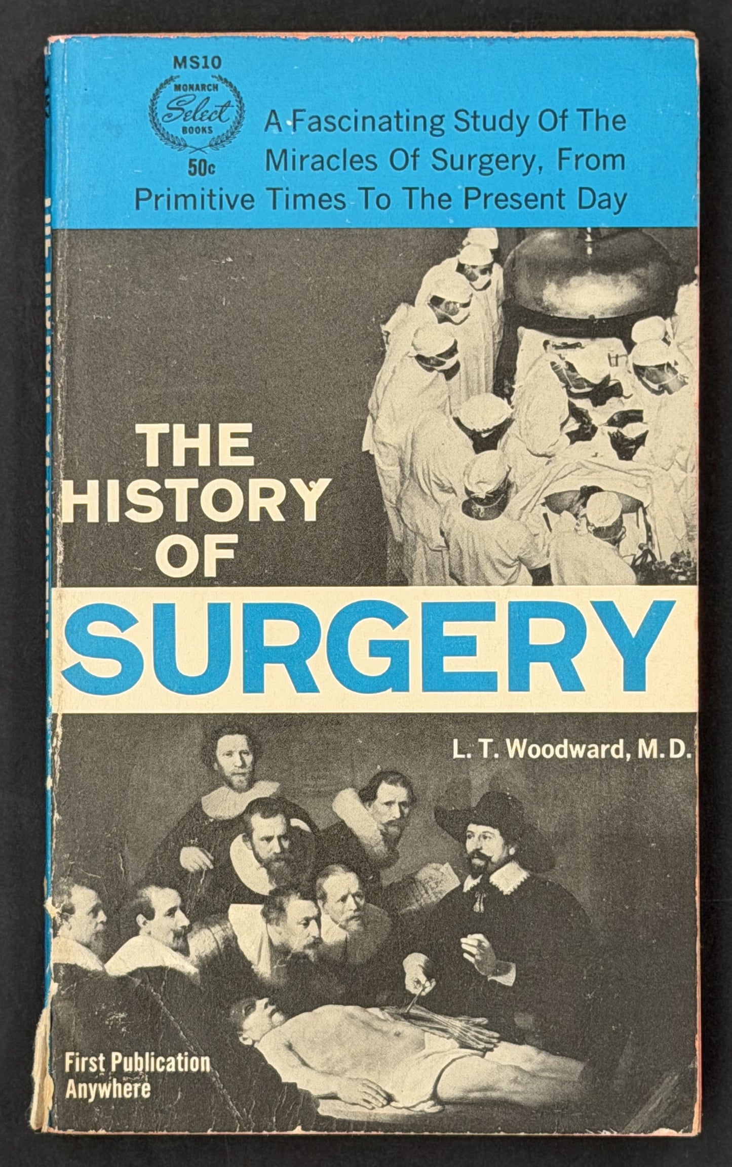 The History of Surgery by L. T. Woodward, M.D.
