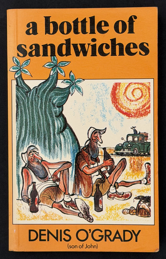 A Bottle of Sandwiches by Denis O'Grady, John O'Grady