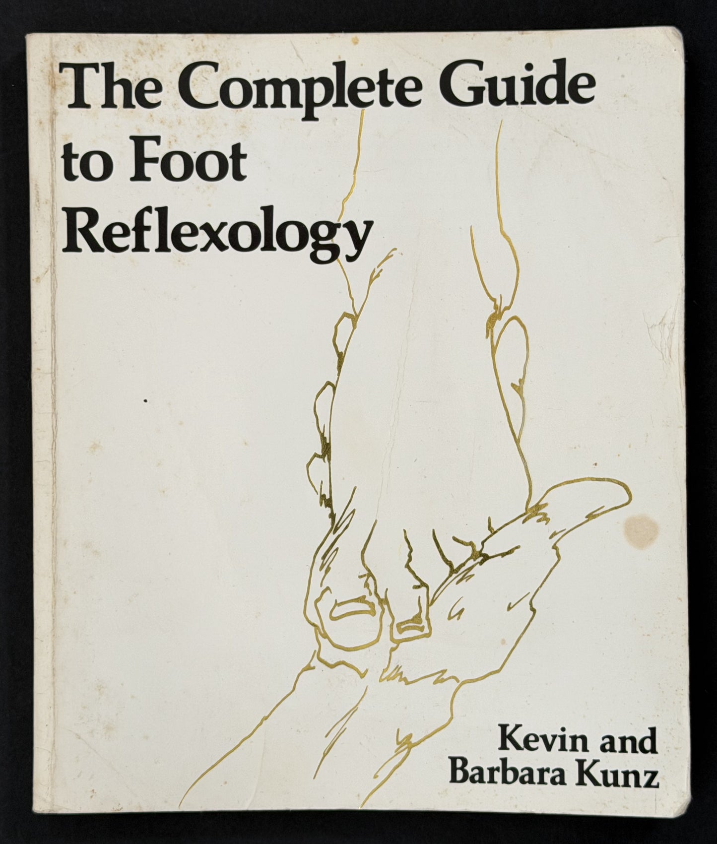 The Complete Guide to Foot Reflexology by Kevin Kunz, Barbara Kunz