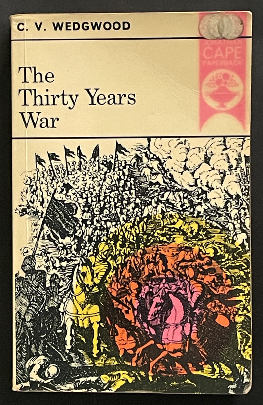 The Thirty Years War by C. V. Wedgwood