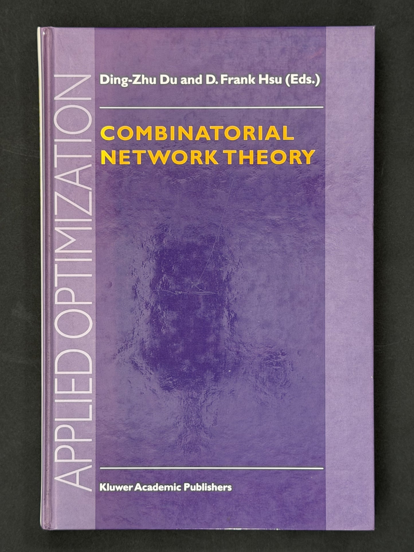 Combinatorial Network Theory by Ding-Zhu Du, F. Hsu