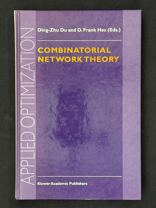 Combinatorial Network Theory by Ding-Zhu Du, F. Hsu