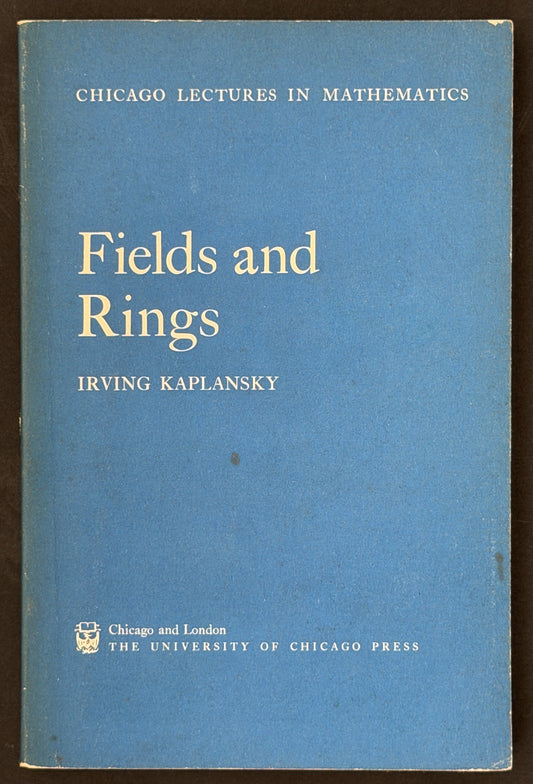 Fields and Rings by Irving Kaplansky