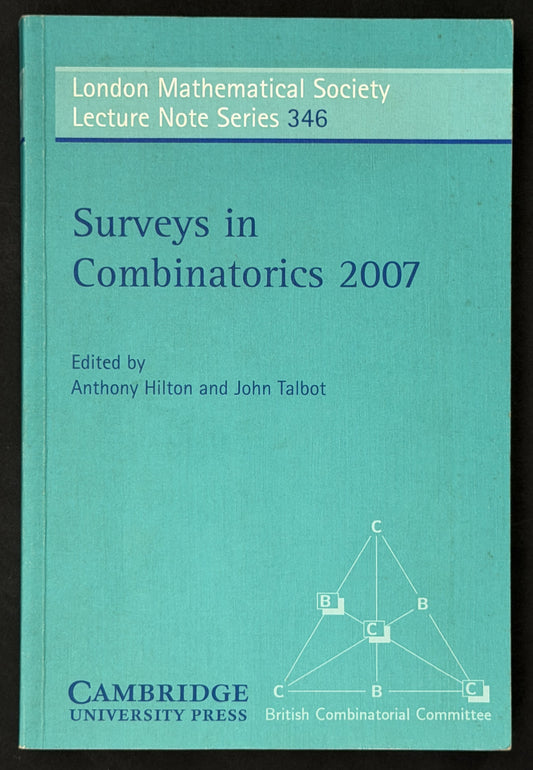 Surveys in Combinatorics 2007 by Anthony Hilton, John Talbot