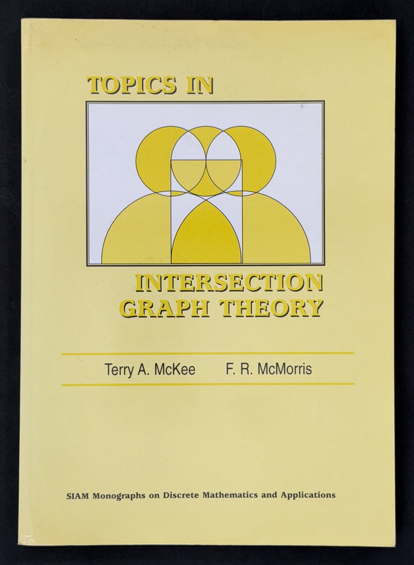 Topics in Intersection Graph Theory by Terry A. McKee, F. R. McMorris