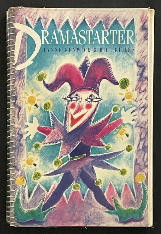 Dramastarter by Lynne Renwick, Bill Killen