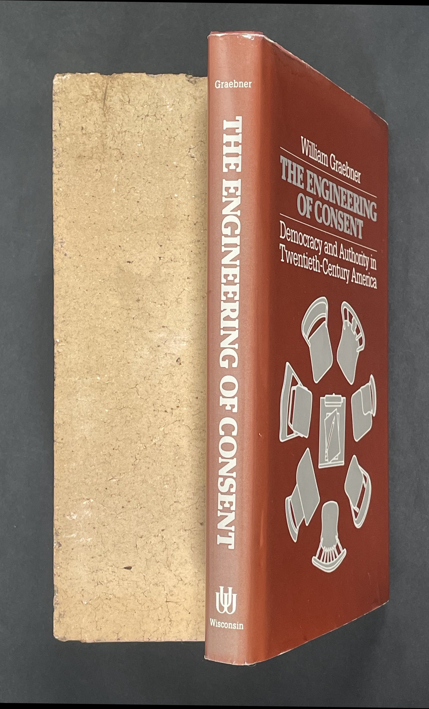 The Engineering of Consent by William Graebner