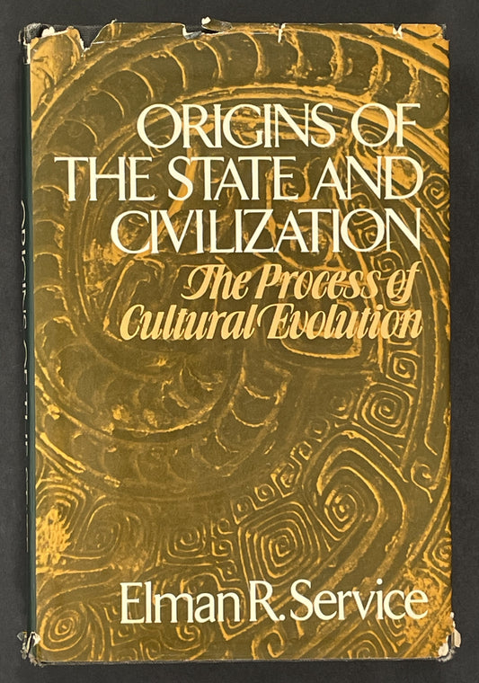 Origins of the State and Civilization by Elman Rogers Service