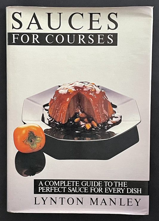 Sauces for Courses by Lynton Manley