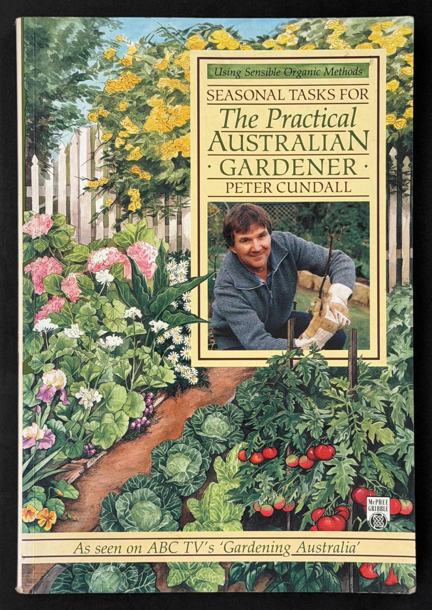 The Practical Australian Gardener by Peter Cundall