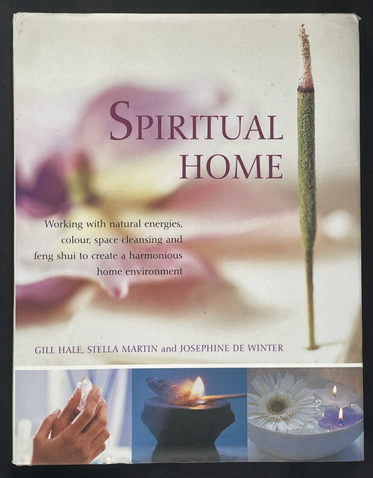 The Spiritual Home by Gill Hale, Stella Martin, Josephine de Winter