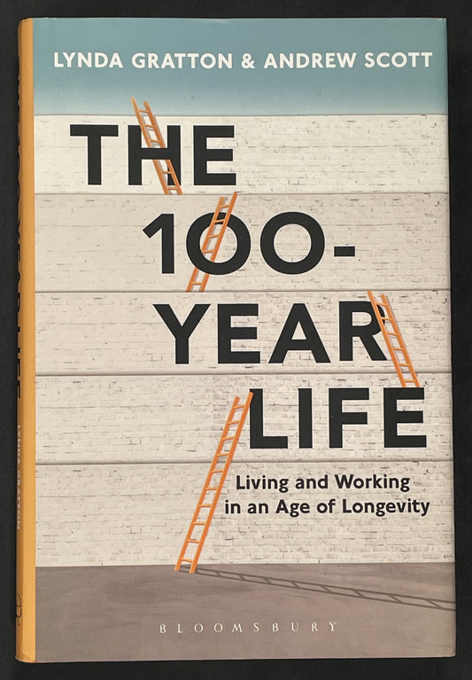 The 100-Year Life by Lynda Gratton, Andrew Scott