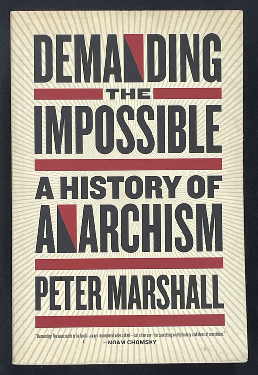 Demanding The Impossible: A History Of Anarchism by Peter Marshall