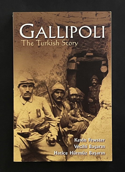 Gallipoli by Kevin Fewster, Hatice Hürmüz Başarin, Vecihi Başarin