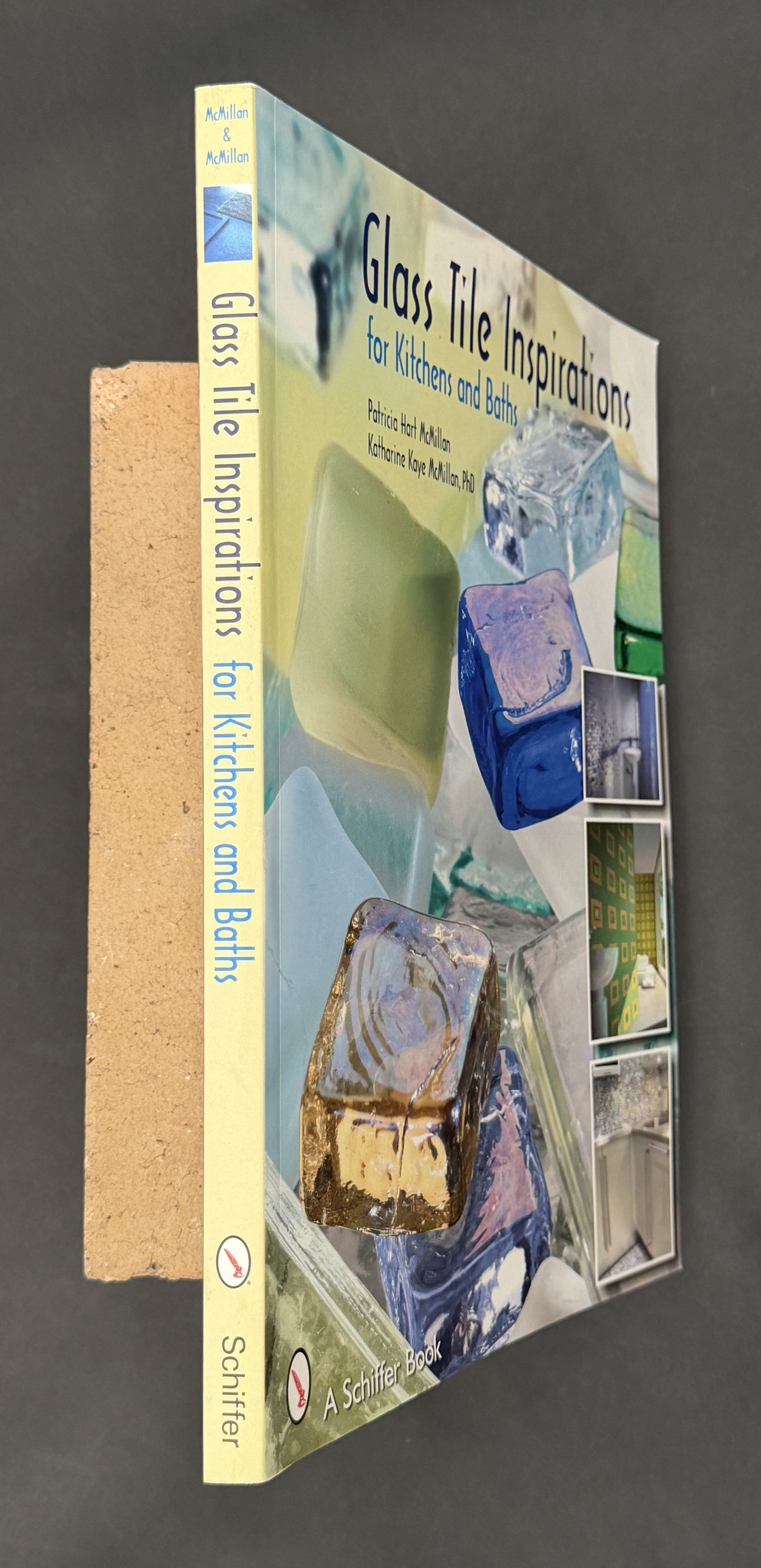 Glass Tile Inspirations for Kitchens and Baths by Patricia Hart McMillan et al.