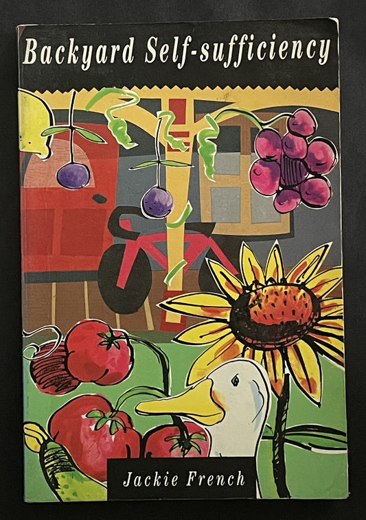 Backyard Self-sufficiency by Jackie French