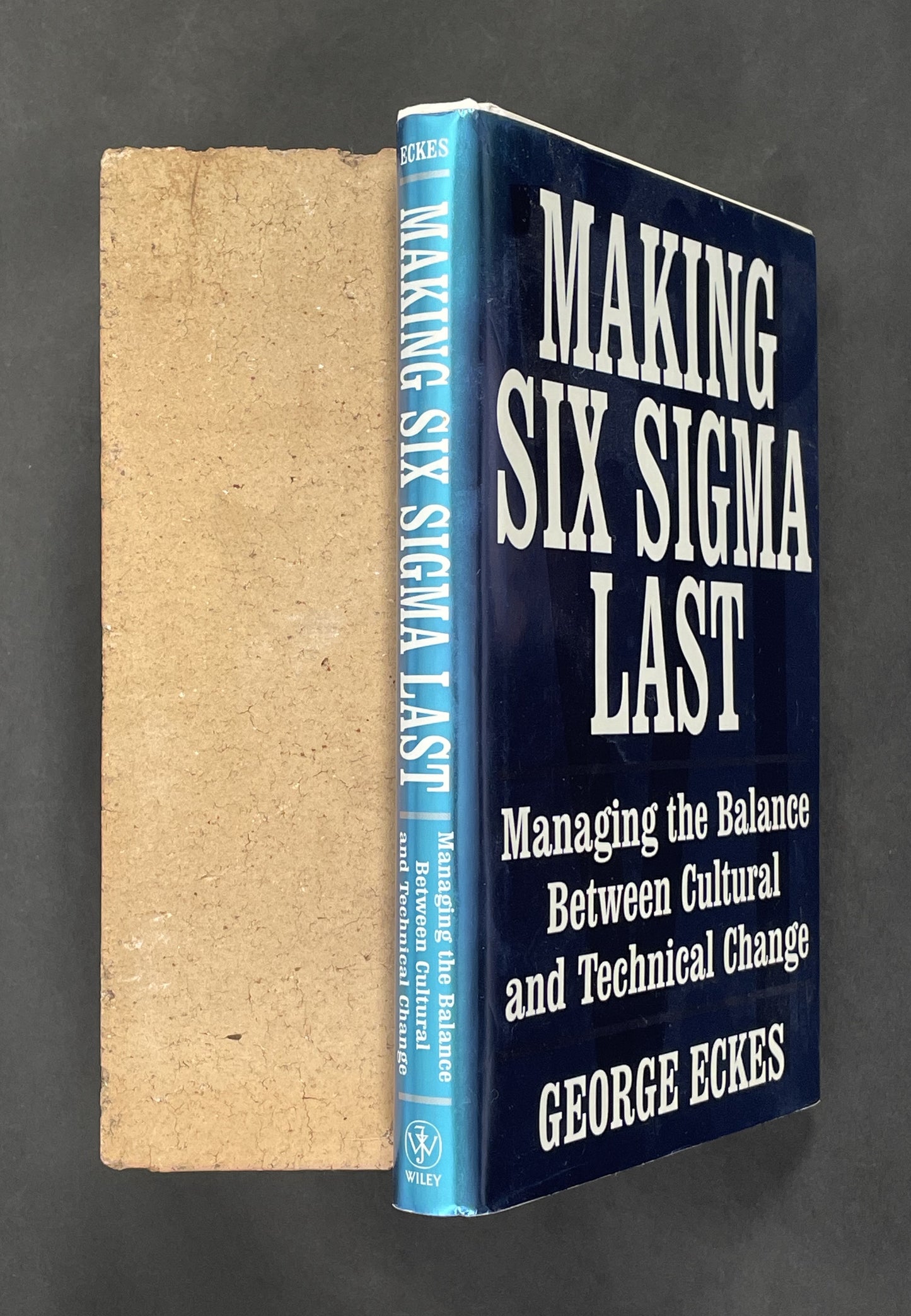 Making Six Sigma Last by George Eckes