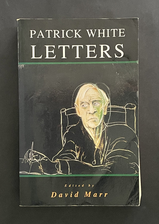 Patrick White - Letters by Patrick White, David Marr