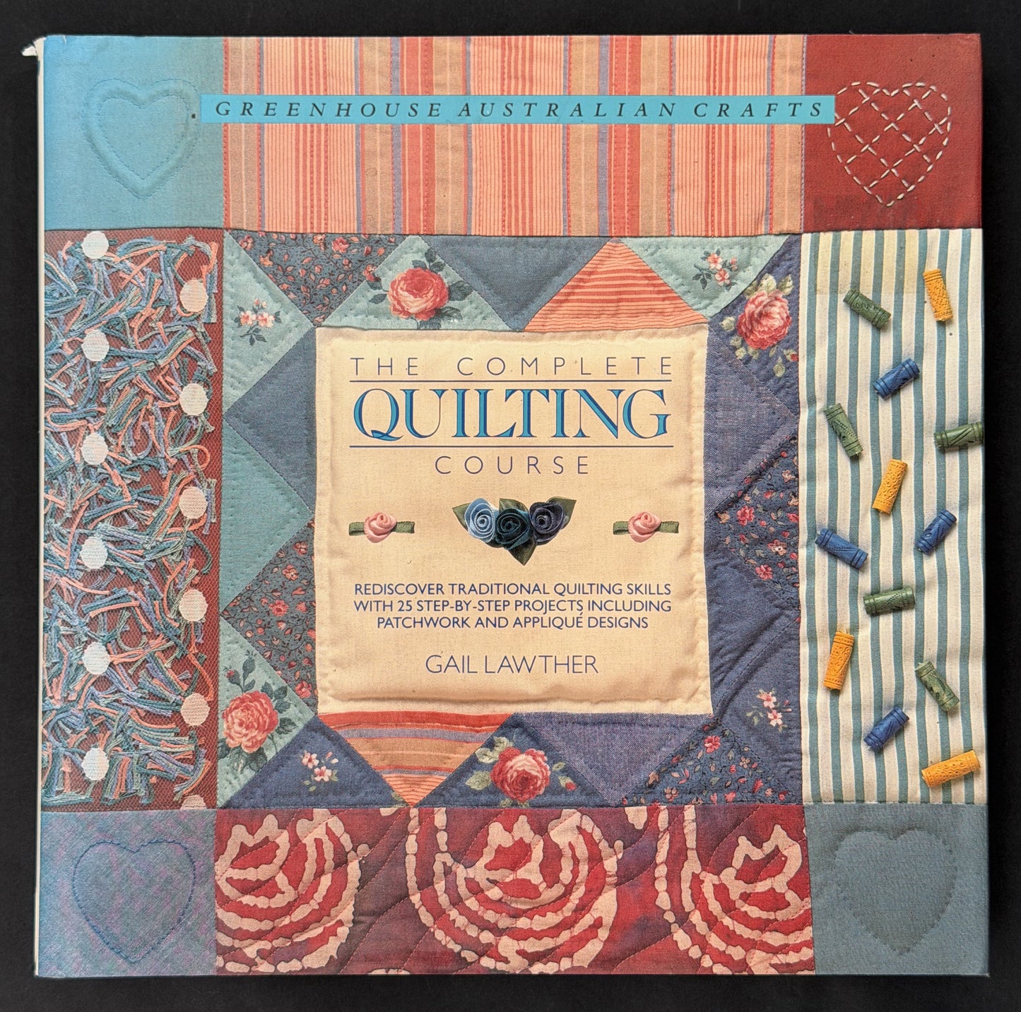 The Complete Quilting Course by Gail Lawther