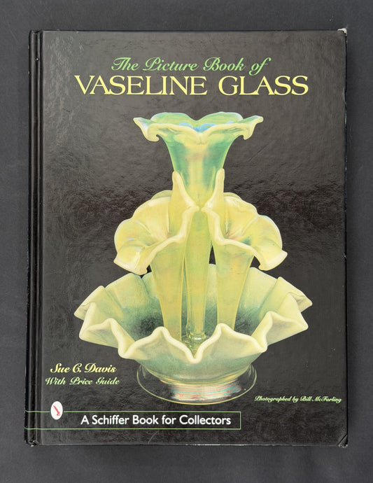 The Picture Book of Vaseline Glass by Sue C. Davis