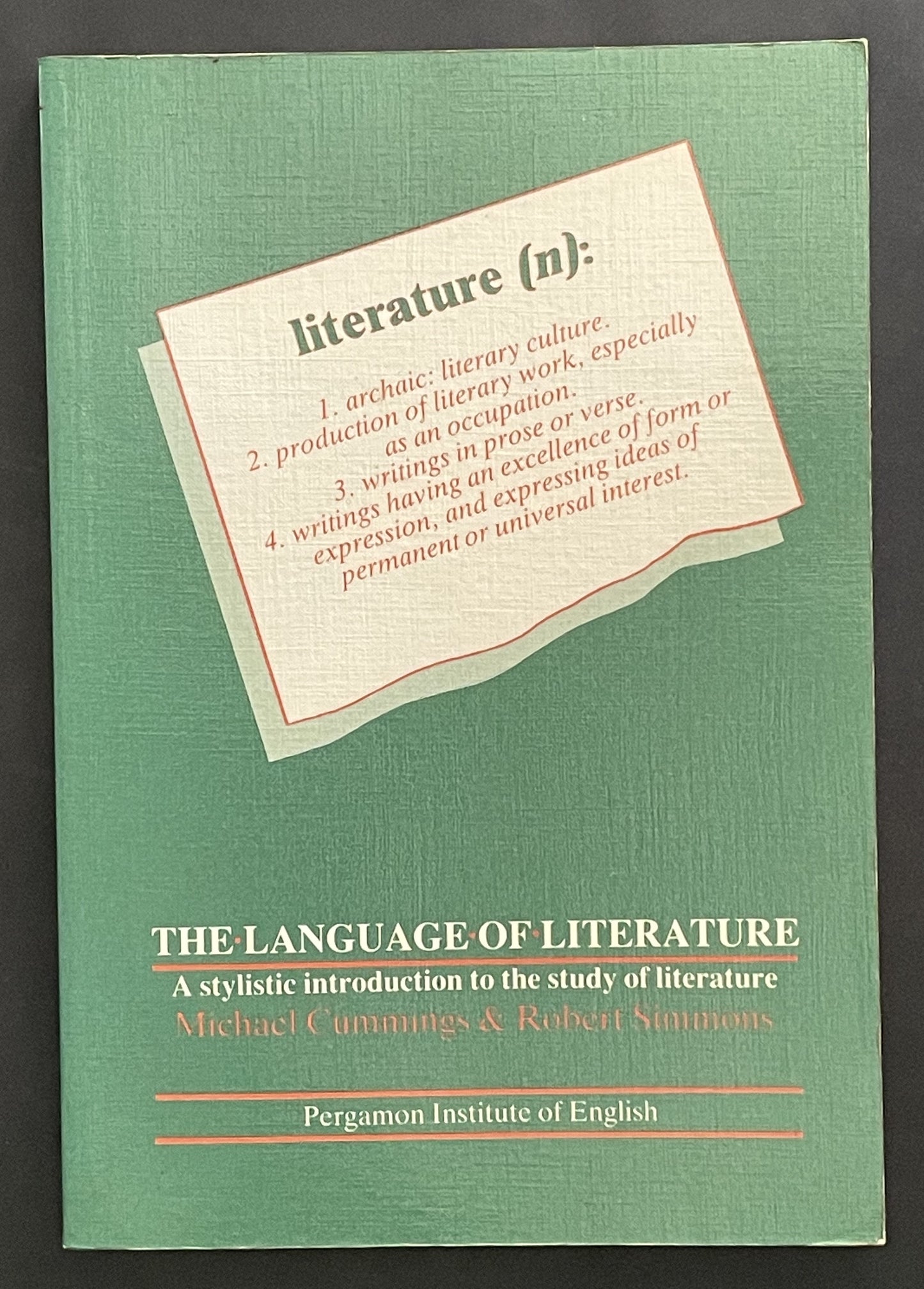 The Language of Literature by Michael Joseph Cummings, Robert E. Simmons
