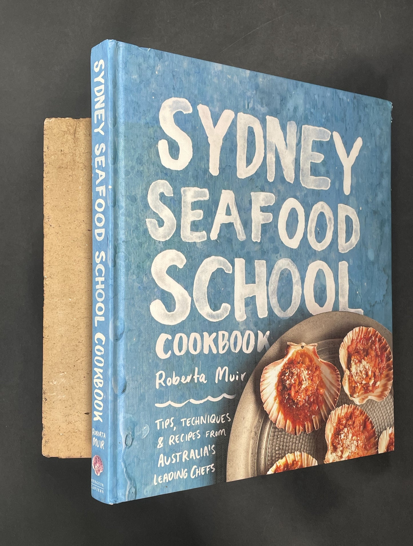 Sydney Seafood School Cookbook by Roberta Muir