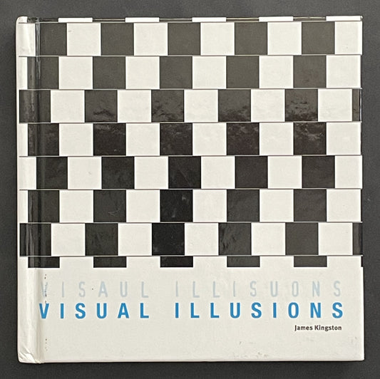 Visual Illusions by James Kingston