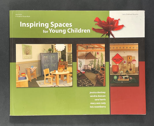 Inspiring Spaces for Young Children by Jessica DeViney, Sandra Duncan, Sara Harris, Mary Ann Rody, Lois Rosenberry
