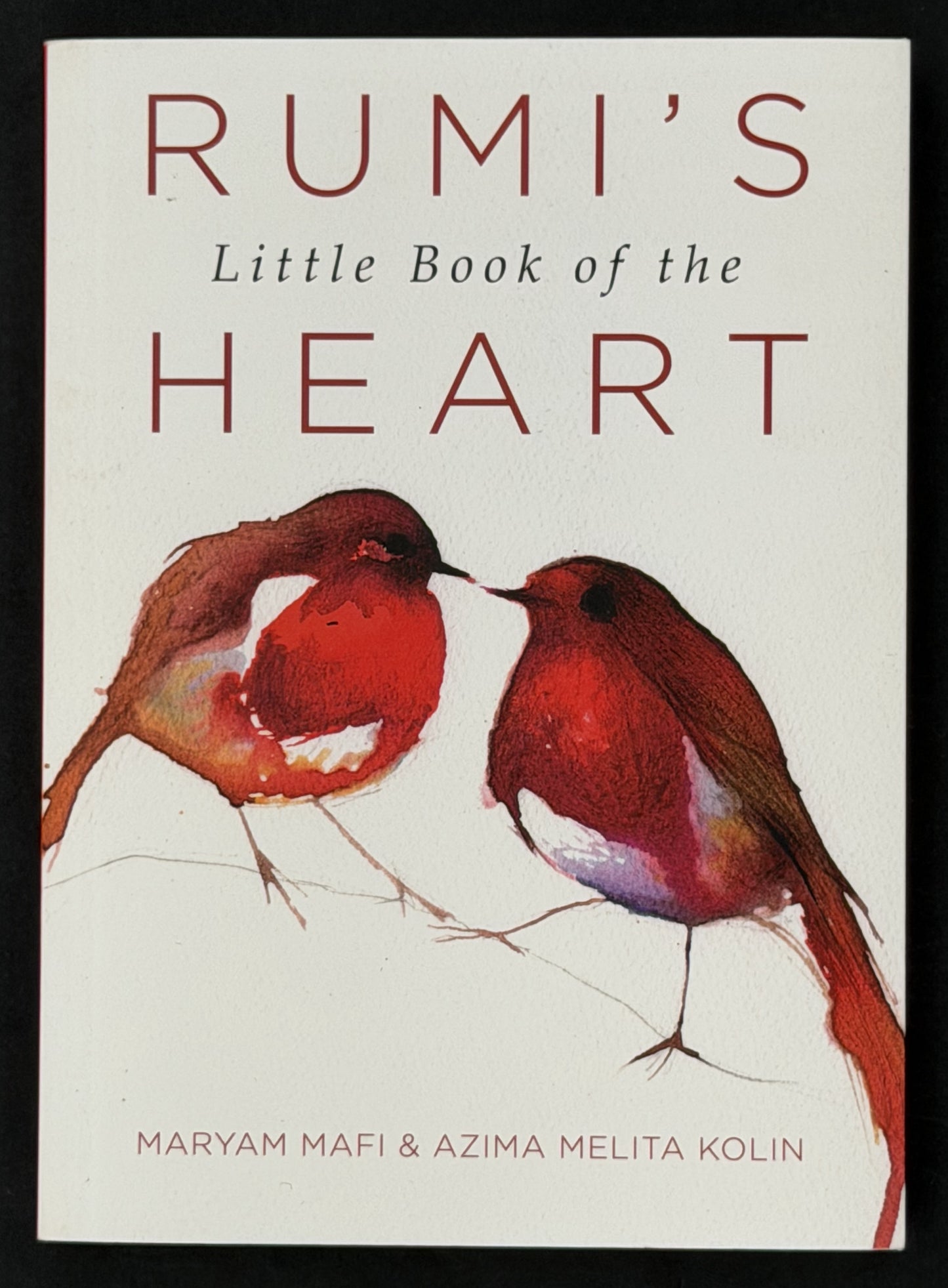 Rumi's Little Book of the Heart by Maryam Mafi & Azima Melita Kolin